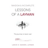 Random & Incomplete Lessons of a Layman: The journey is never over