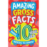 Amazing Gross Facts Every 10 Year Old Needs to Know