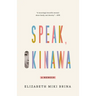 Speak, Okinawa: A Memoir