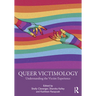 Queer Victimology: Understanding the Victim Experience