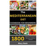 The Mediterranean Diet Cookbook: 1800 Delicious Recipes for Two and a Healthier Lifestyle.