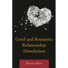 Grief and Romantic Relationship Dissolution