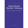 Algorithmic Market Making: Strategies for Liquidity and Profitability