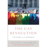 The Gay Revolution: The Story of the Struggle