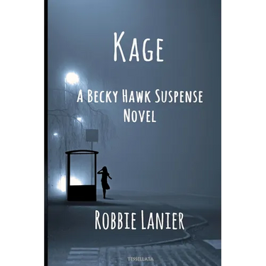 Kage: A Becky Hawk Suspense Novel
