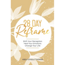 28 DAY Reframe: Shift Your Perception Heal Your Emotions Change Your Life