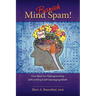 Banish Mind Spam! Four Steps For Deprogramming Self-Limiting and Self-Sabotaging Beliefs
