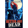 Better Off Dead: The Lily Harper Series