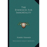 The Evidences For Immortality