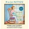 M Is for Mother