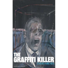 The Graffiti Killer