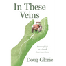 In These Veins: Stories of Life on a Small American Farm