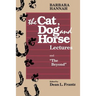 The Cat, Dog and Horse Lectures, and "The Beyond": Toward the Development of Human Conscious
