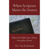 When Scripture Meets the Streets: What the Bible Says About Everyday Events