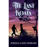 The Last Koala: and the Secret of the Forest