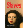 Slaves