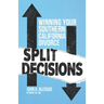 Split Decisions: Winning Your California Divorce