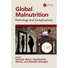 Global Malnutrition: Pathology and Complications