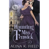 Haunting Miss Fenwick: A Common Elements Romance Project Regency Romance