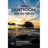 Adobe Lightroom - Edit on the Go (2025 Release)