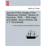 Journal of the Voyage of the Missionary Packet, Boston to Honolulu, 1826 ... with Maps and Plates, and a Memoir, [By J. F. Hunnewell].