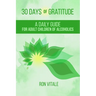30 Days of Gratitude: A Daily Guide for Adult Children of Alcoholics