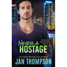 Never a Hostage: Christian Romantic Suspense