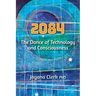 2084: The Dance of Technology and Consciousness