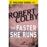The Faster She Runs