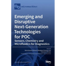 Emerging and Disruptive Next-Generation Technologies for POC: Sensors, Chemistry and Microfluidics for Diagnostics