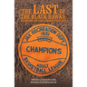 The Last of the Black Hawks: Memoirs of Childhood Friends