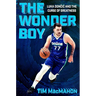 The Wonder Boy: Luka Doncic and the Curse of Greatness