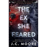The Ex She Feared
