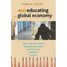 Miseducating for the Global Economy: How Corporate Power Damages Education and Subverts Students' Futures
