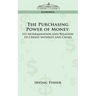 The Purchasing Power of Money: Its Determination and Relation to Credit Interest and Crises