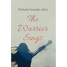 The Warrior Sings