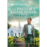 The Pastor's Easter Prayer: An Uplifting Inspirational Romance