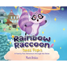 Rainbow Raccoon Takes Flight: A Family-Fun Adventure through the Skies