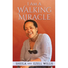 I Am A Walking Miracle