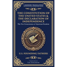 The Constitution of the United States & The Declaration of Independence: The Two Cornerstones of American Freedom