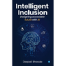 Intelligent Inclusion: Designing accessible future with AI