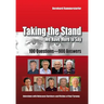 Taking the Stand: We Have More to Say: 100 Questions-900 Answers Interviews with Holocaust Survivors and Victims of Nazi Tyranny