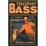 Trophy Bass: An Angler's Guide