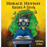 Horace Henway Raises A Stink