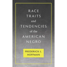 Race Traits and Tendencies of the American Negro [1896]