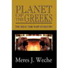 Planet Of The Greeks: The Great Time-Warp Of History