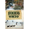 Deer Hunting in Ohio: History, Legends & Trophies
