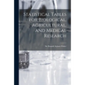 Statistical Tables for Biological, Agricultural, and Medical Research