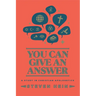 You Can Give an Answer