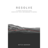 Resolve: A Journey Weighted by Grief, Disrupted by Truth, and Awakened to Purpose